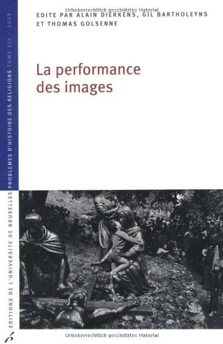 La performance des images (French Edition)