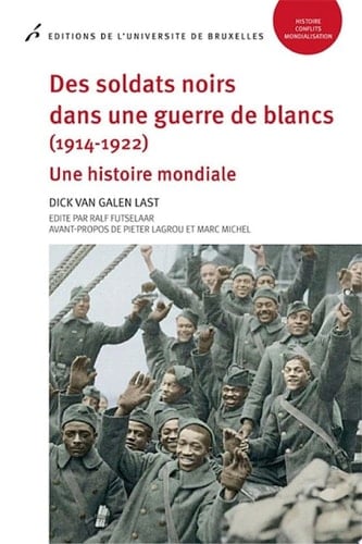 Des soldats noirs dans une guerre de blancs (1914-1922) Une histoire mondiale