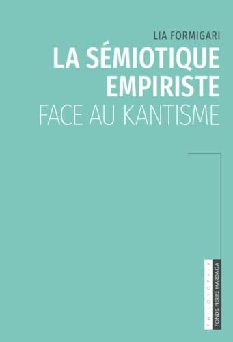 La sémiotique empiriste face au kantisme (French Edition)
