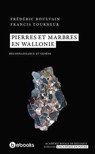 Pierres et marbres en Wallonie reconnaissance et genèse
