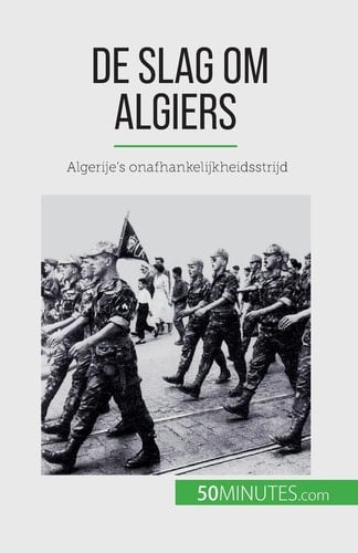 De slag om Algiers Algerije's onafhankelijkheidsstrijd