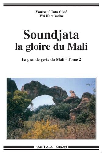 La grande geste du Mali Tome 2, Soundjata la gloire du mali