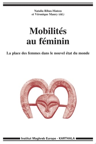 Mobilités au féminin La place des femmes dans le nouvel Etat du monde