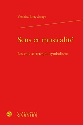 Sens et musicalité Les voix secrètes du symbolisme