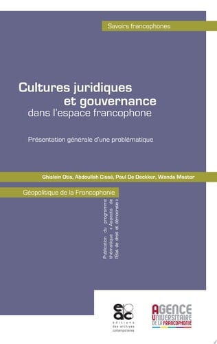 Cultures juridiques et gouvernance dans l'espace francophone présentation générale d'une problématique