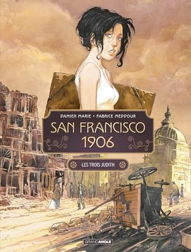 San Francisco 1906: Les trois Judith