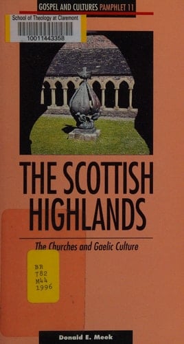 The Scottish Highlands The Churches and Gaelic Culture