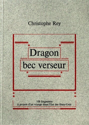 Dragon bec verseur 108 fragments à propos d'un voyage dans l'Est des Etats-Unis