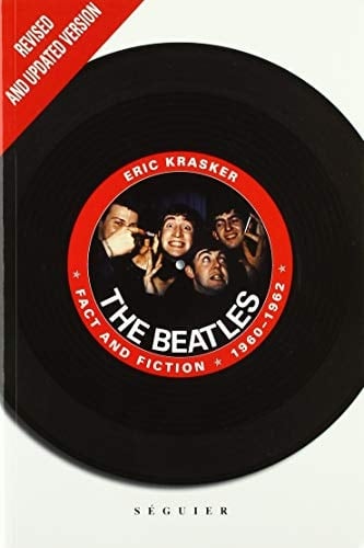 The Beatles Fact and Fiction, 1960-1962