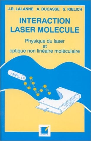 Interaction laser molécule physique du laser et optique non linéaire moléculaire