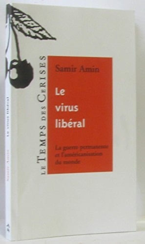 Le virus libéral (French Edition)