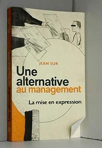 Une alternative au management la mise en expression