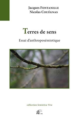 Terres de sens essai d'anthroposémiotique