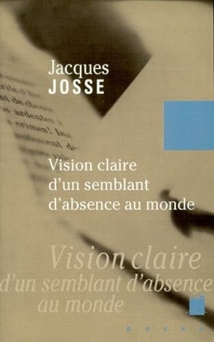 Vision claire d'un semblant d'absence au monde une mise à l'épreuve de l'inévitable