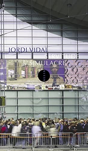 Servitude et simulacre