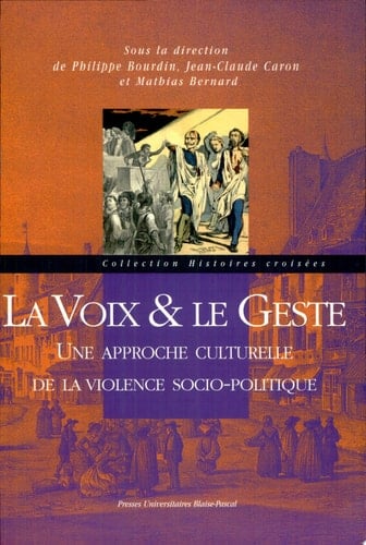 La voix & le geste une approche culturelle de la violence socio-politique