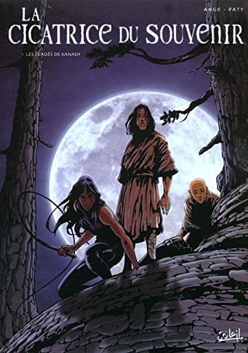 La Cicatrice Du Souvenir Tome 1 : Les Evades De Kanash