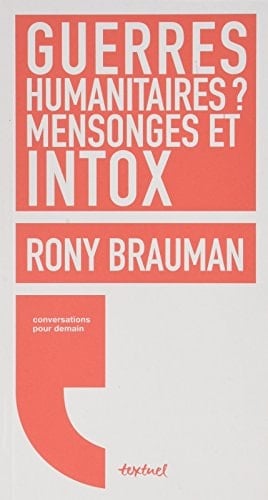 Guerres humanitaires? mensonges et intox : conversation avec Régis Meyran