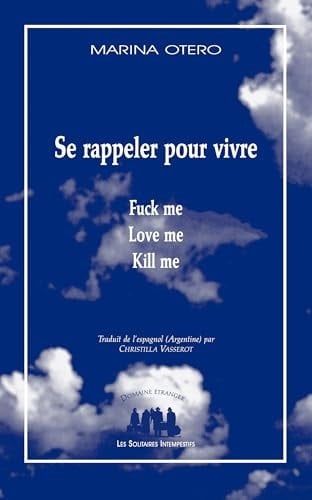 Se rappeler pour vivre : Fuck me, Love me, Kill me (2026)