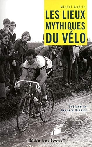 Les lieux mythiques du vélo