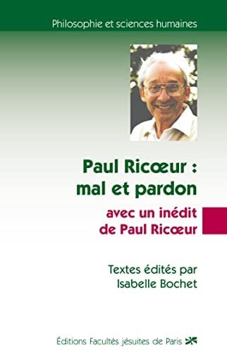 Paul Ricoeur, mal et pardon actes de la journée d'étude organisée le 19 janvier 2013