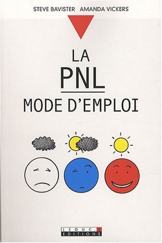 La PNL mode d'emploi
