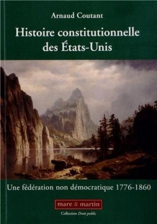 Histoire constitutionnelle des États-Unis tome 1