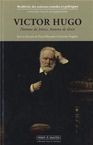 Victor Hugo homme de lettres, homme de droit