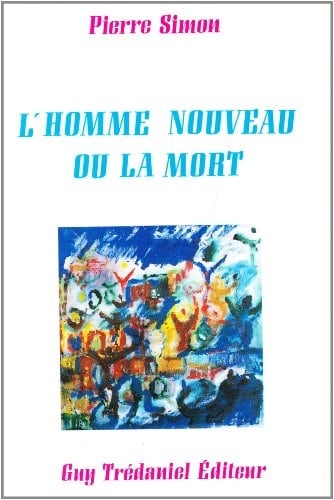 Homme nouveau ou la mort