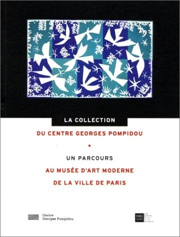 La collection du centre Georges Pompidou un parcours au Musée d'art moderne de la ville de Paris