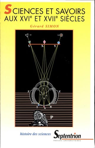 Sciences et savoirs aux XVIe et XVIIe siècles