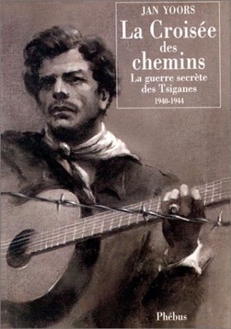 La croisée des chemins la guerre secrète des Tsiganes