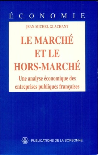 Le marché et le hors-marché une analyse économique des entreprises publiques françaises