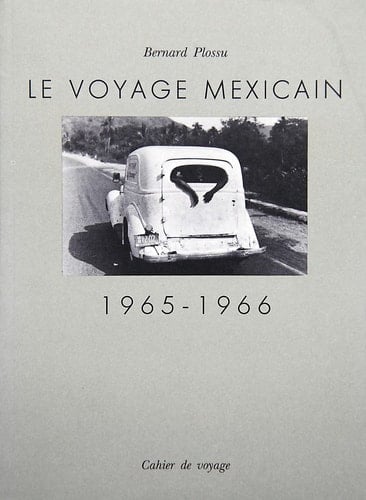 Le voyage mexicain, 1965-1966: Cahier du voyage (French Edition)