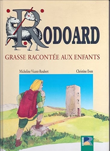 Rodoard - Grasse Racontee Aux Enfants