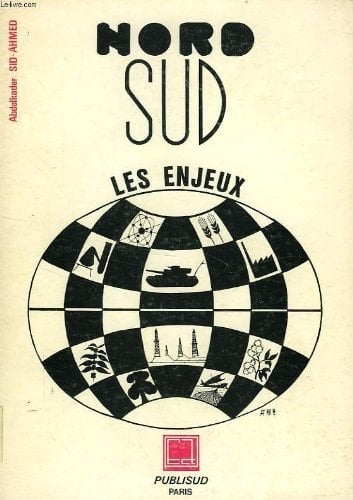 Nord-sud, les enjeux: Théorie et pratique du nouvel ordre économique international (French Edition)