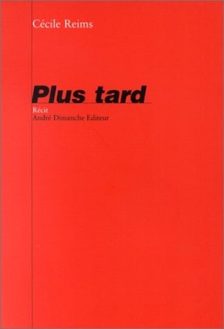 Plus tard Récit