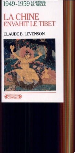 La Chine envahit le Tibet 1949-1959