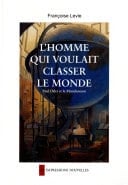 L'homme qui voulait classer le monde Paul Otlet et le Mundaneum