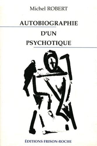 Autobiographie d'un psychotique