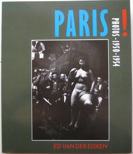 Ed van der Elsken Paris : [photos 1950 - 1954]