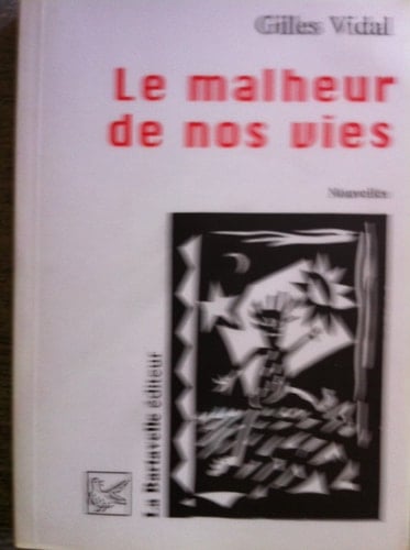 Le malheur de nos vies: Nouvelles (French Edition)