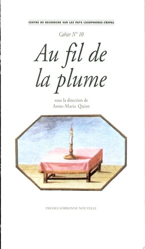 A[u] fil de la plume l'épistolaire dans le monde lusophone