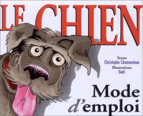 Le Chien. Mode D'Emploi