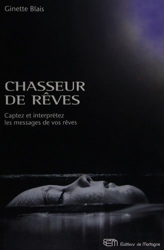 Chasseur de rêves Captez et interprétez les messages de vos rêves