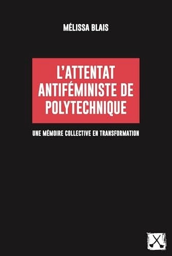 L'attentat antiféministe de Polytechnique une mémoire collective en transformation