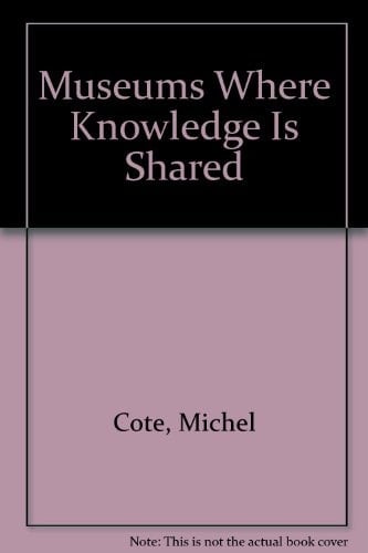 Museums Where Knowledge is Shared