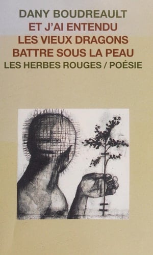 Et j'ai entendu les vieux dragons battre sous la peau poésie