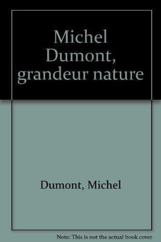 Michel Dumont grandeur nature