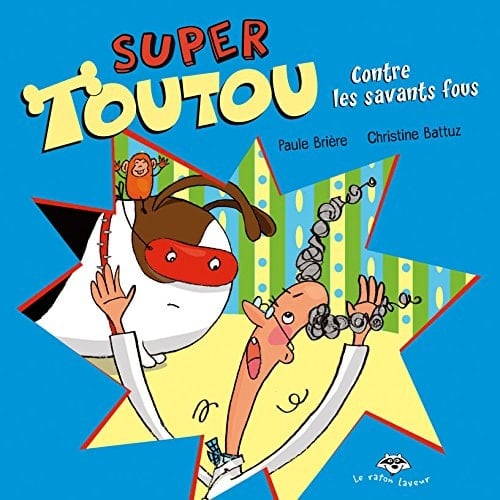 Super Toutou Contre les Savants Fous